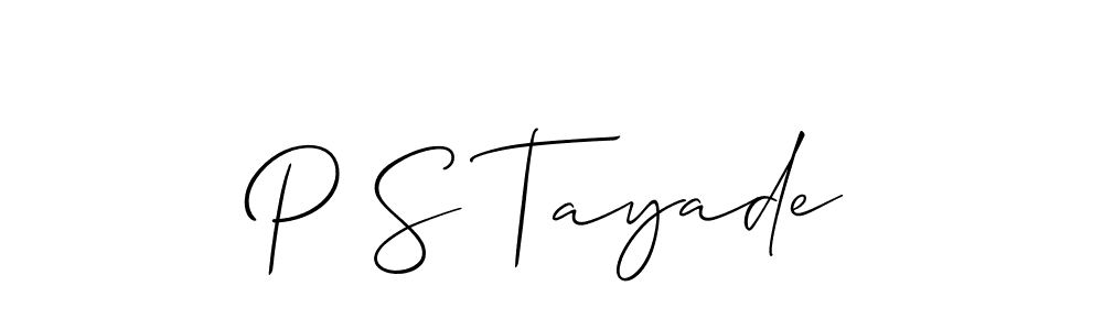 You should practise on your own different ways (Allison_Script) to write your name (P S Tayade) in signature. don't let someone else do it for you. P S Tayade signature style 2 images and pictures png