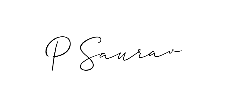 How to make P Saurav signature? Allison_Script is a professional autograph style. Create handwritten signature for P Saurav name. P Saurav signature style 2 images and pictures png