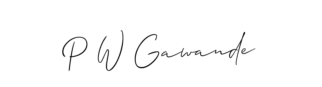 Also we have P W Gawande name is the best signature style. Create professional handwritten signature collection using Allison_Script autograph style. P W Gawande signature style 2 images and pictures png