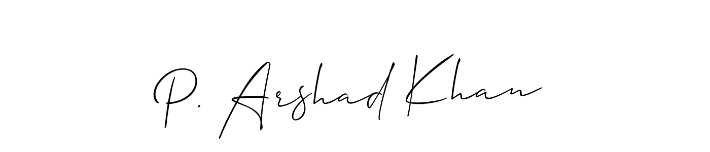 Create a beautiful signature design for name P. Arshad Khan. With this signature (Allison_Script) fonts, you can make a handwritten signature for free. P. Arshad Khan signature style 2 images and pictures png