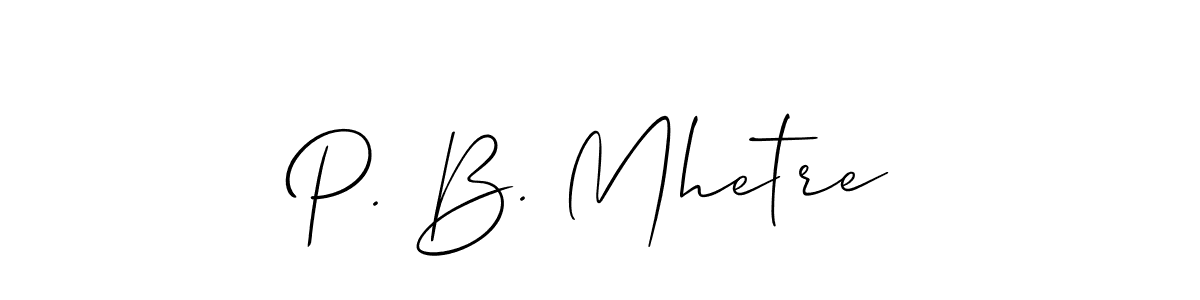 Also You can easily find your signature by using the search form. We will create P. B. Mhetre name handwritten signature images for you free of cost using Allison_Script sign style. P. B. Mhetre signature style 2 images and pictures png