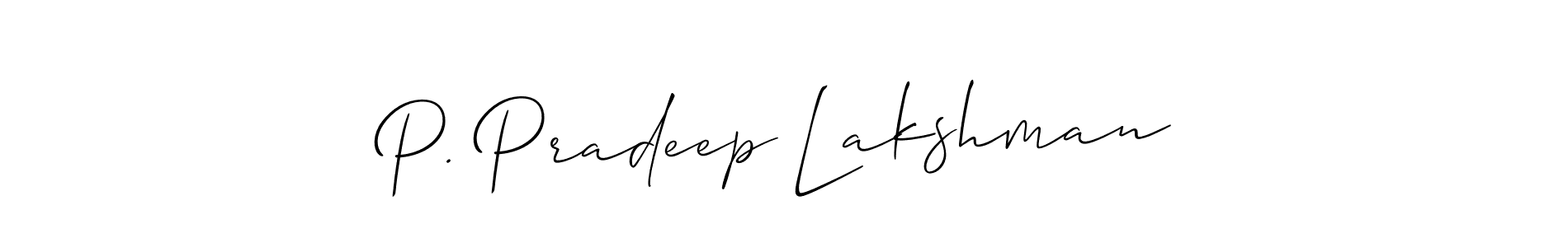 Create a beautiful signature design for name P. Pradeep Lakshman. With this signature (Allison_Script) fonts, you can make a handwritten signature for free. P. Pradeep Lakshman signature style 2 images and pictures png