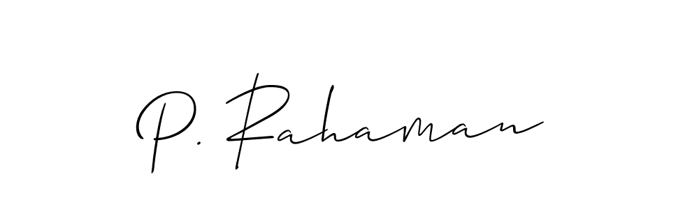 You should practise on your own different ways (Allison_Script) to write your name (P. Rahaman) in signature. don't let someone else do it for you. P. Rahaman signature style 2 images and pictures png