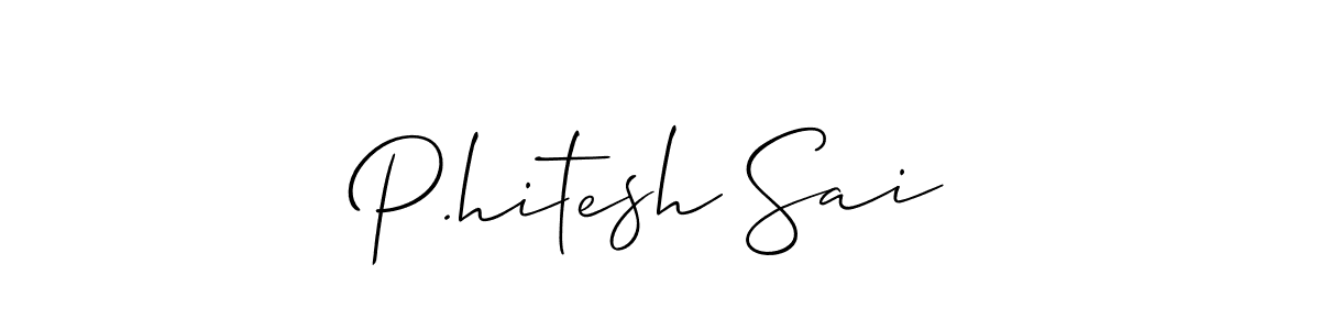 How to make P.hitesh Sai signature? Allison_Script is a professional autograph style. Create handwritten signature for P.hitesh Sai name. P.hitesh Sai signature style 2 images and pictures png