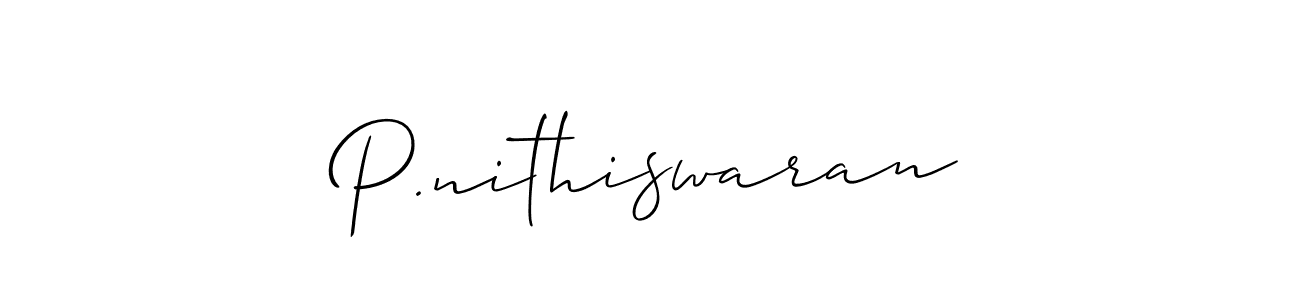 Make a beautiful signature design for name P.nithiswaran. With this signature (Allison_Script) style, you can create a handwritten signature for free. P.nithiswaran signature style 2 images and pictures png
