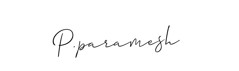 Use a signature maker to create a handwritten signature online. With this signature software, you can design (Allison_Script) your own signature for name P.paramesh. P.paramesh signature style 2 images and pictures png