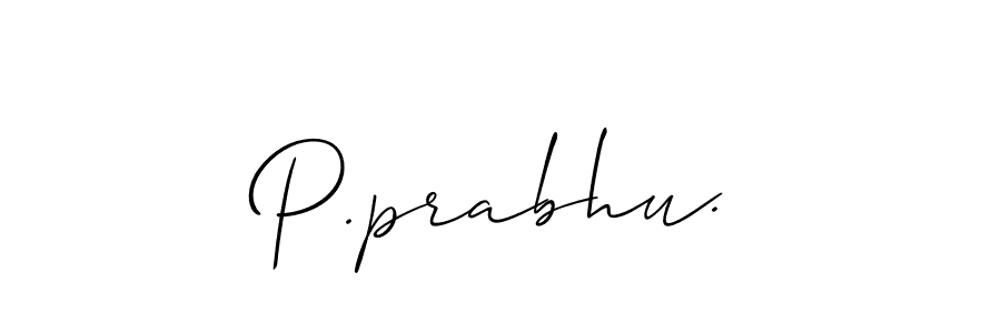 Make a short P.prabhu. signature style. Manage your documents anywhere anytime using Allison_Script. Create and add eSignatures, submit forms, share and send files easily. P.prabhu. signature style 2 images and pictures png