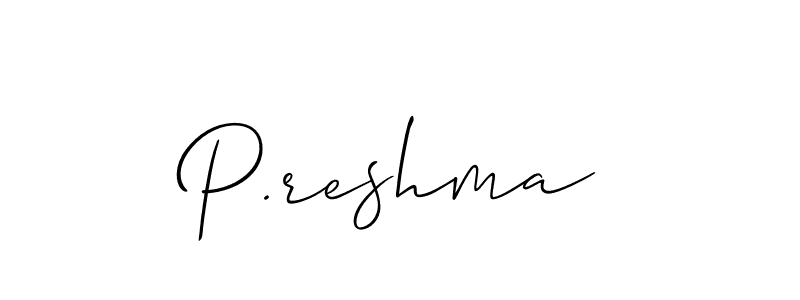 Use a signature maker to create a handwritten signature online. With this signature software, you can design (Allison_Script) your own signature for name P.reshma. P.reshma signature style 2 images and pictures png