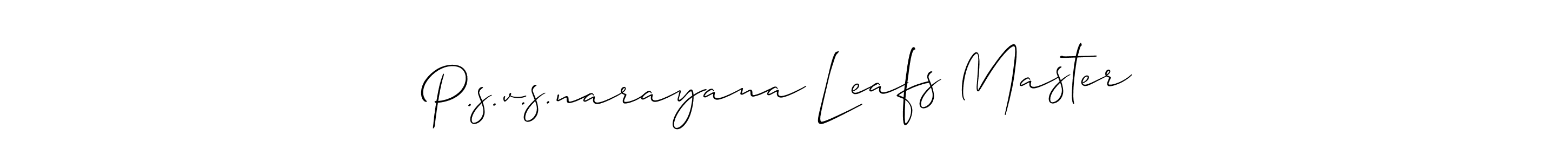 Make a beautiful signature design for name P.s.v.s.narayana Leafs Master. With this signature (Allison_Script) style, you can create a handwritten signature for free. P.s.v.s.narayana Leafs Master signature style 2 images and pictures png