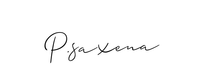 You should practise on your own different ways (Allison_Script) to write your name (P.saxena) in signature. don't let someone else do it for you. P.saxena signature style 2 images and pictures png