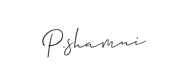 The best way (Allison_Script) to make a short signature is to pick only two or three words in your name. The name P.shamni include a total of six letters. For converting this name. P.shamni signature style 2 images and pictures png