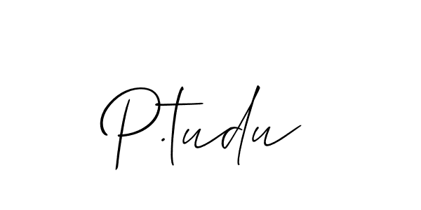 Also You can easily find your signature by using the search form. We will create P.tudu name handwritten signature images for you free of cost using Allison_Script sign style. P.tudu signature style 2 images and pictures png