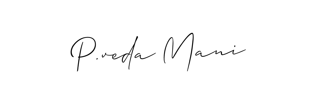 Make a short P.veda Mani signature style. Manage your documents anywhere anytime using Allison_Script. Create and add eSignatures, submit forms, share and send files easily. P.veda Mani signature style 2 images and pictures png