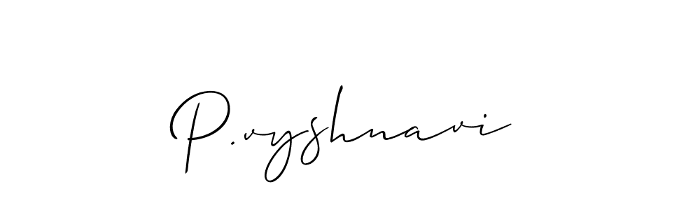 You should practise on your own different ways (Allison_Script) to write your name (P.vyshnavi) in signature. don't let someone else do it for you. P.vyshnavi signature style 2 images and pictures png