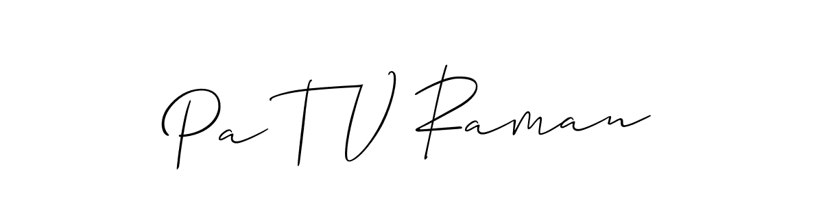 Make a short Pa T V Raman signature style. Manage your documents anywhere anytime using Allison_Script. Create and add eSignatures, submit forms, share and send files easily. Pa T V Raman signature style 2 images and pictures png