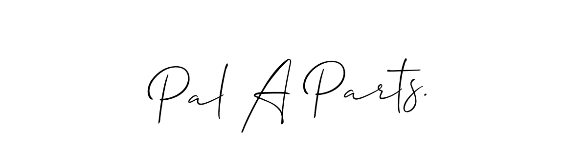 Check out images of Autograph of Pal A Parts. name. Actor Pal A Parts. Signature Style. Allison_Script is a professional sign style online. Pal A Parts. signature style 2 images and pictures png