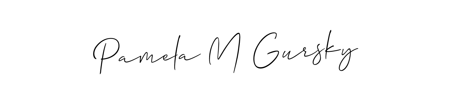 Also we have Pamela M Gursky name is the best signature style. Create professional handwritten signature collection using Allison_Script autograph style. Pamela M Gursky signature style 2 images and pictures png