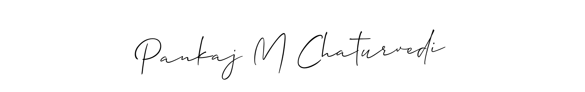 Make a short Pankaj M Chaturvedi signature style. Manage your documents anywhere anytime using Allison_Script. Create and add eSignatures, submit forms, share and send files easily. Pankaj M Chaturvedi signature style 2 images and pictures png