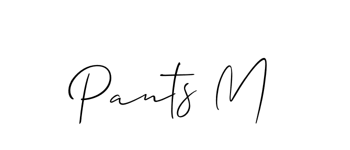 You should practise on your own different ways (Allison_Script) to write your name (Pants M) in signature. don't let someone else do it for you. Pants M signature style 2 images and pictures png
