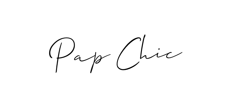 Make a beautiful signature design for name Pap Chic. With this signature (Allison_Script) style, you can create a handwritten signature for free. Pap Chic signature style 2 images and pictures png