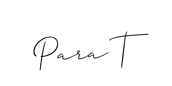 It looks lik you need a new signature style for name Para T. Design unique handwritten (Allison_Script) signature with our free signature maker in just a few clicks. Para T signature style 2 images and pictures png