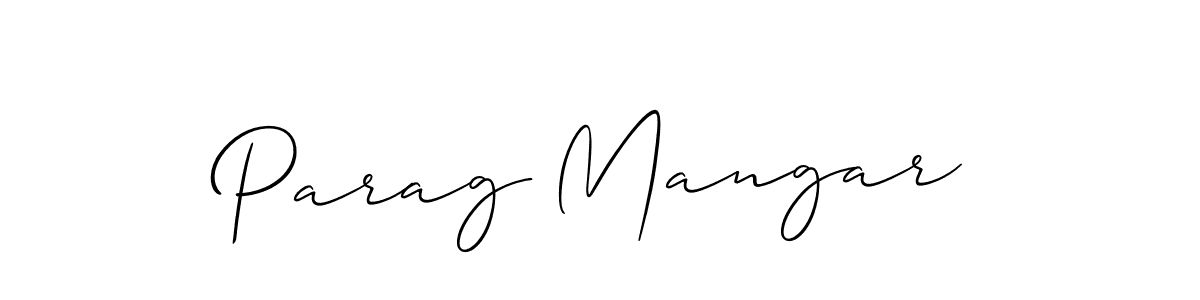 Also we have Parag Mangar name is the best signature style. Create professional handwritten signature collection using Allison_Script autograph style. Parag Mangar signature style 2 images and pictures png