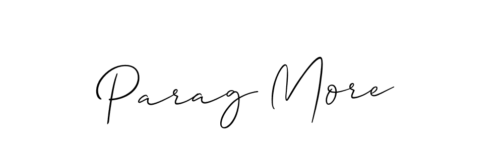 Similarly Allison_Script is the best handwritten signature design. Signature creator online .You can use it as an online autograph creator for name Parag More. Parag More signature style 2 images and pictures png