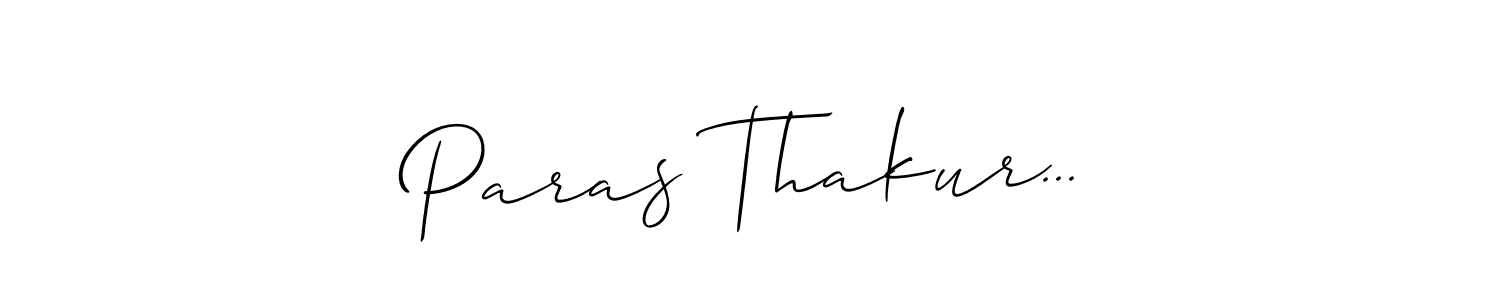 Use a signature maker to create a handwritten signature online. With this signature software, you can design (Allison_Script) your own signature for name Paras Thakur.... Paras Thakur... signature style 2 images and pictures png