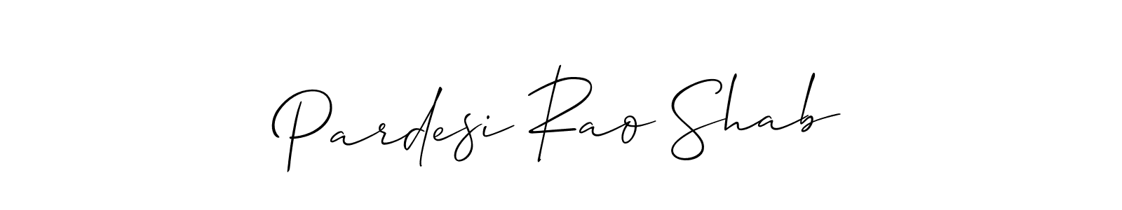 How to make Pardesi Rao Shab signature? Allison_Script is a professional autograph style. Create handwritten signature for Pardesi Rao Shab name. Pardesi Rao Shab signature style 2 images and pictures png