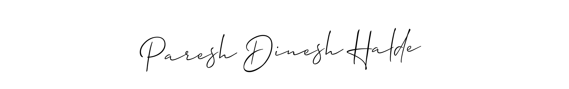 Also we have Paresh Dinesh Halde name is the best signature style. Create professional handwritten signature collection using Allison_Script autograph style. Paresh Dinesh Halde signature style 2 images and pictures png