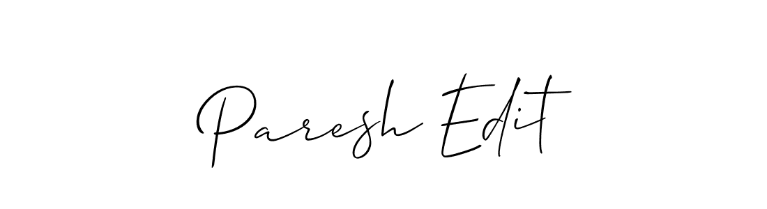 Make a beautiful signature design for name Paresh Edit. With this signature (Allison_Script) style, you can create a handwritten signature for free. Paresh Edit signature style 2 images and pictures png