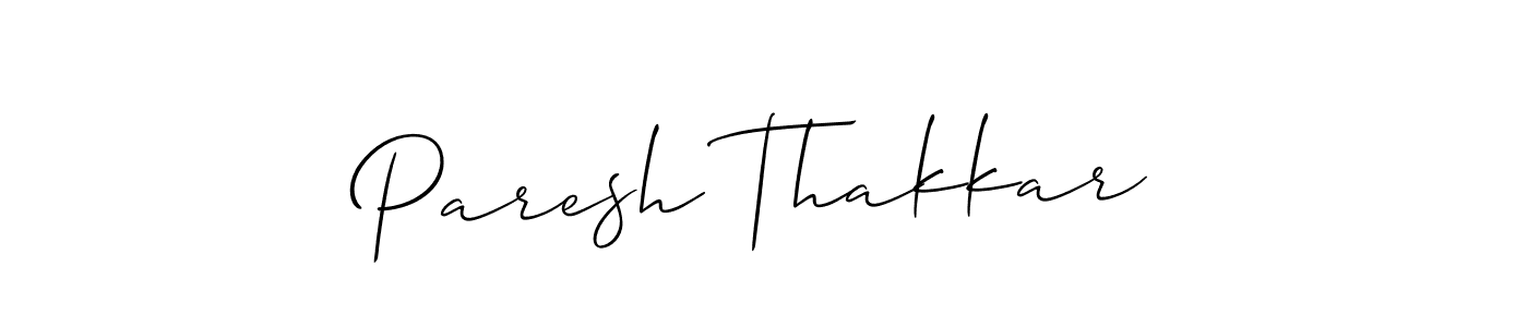 Use a signature maker to create a handwritten signature online. With this signature software, you can design (Allison_Script) your own signature for name Paresh Thakkar. Paresh Thakkar signature style 2 images and pictures png