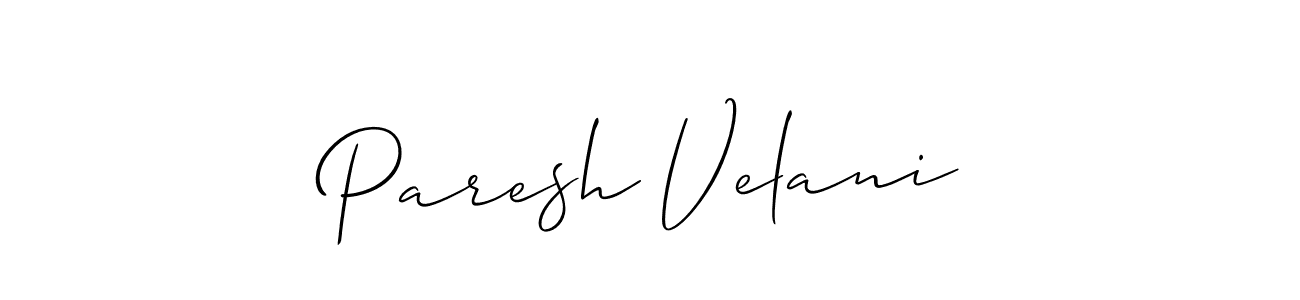 This is the best signature style for the Paresh Velani name. Also you like these signature font (Allison_Script). Mix name signature. Paresh Velani signature style 2 images and pictures png