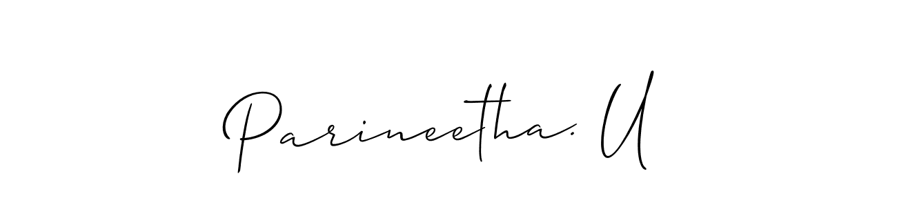 You should practise on your own different ways (Allison_Script) to write your name (Parineetha. U) in signature. don't let someone else do it for you. Parineetha. U signature style 2 images and pictures png