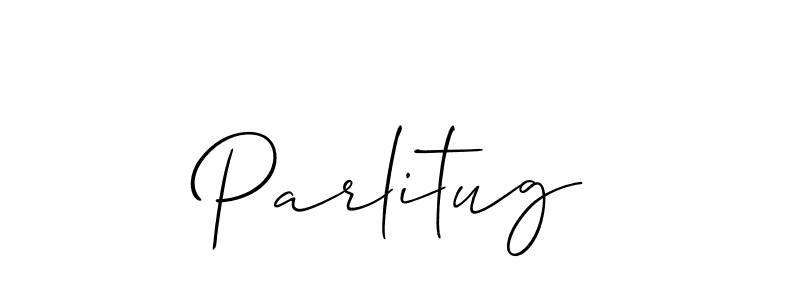 Also we have Parlitug name is the best signature style. Create professional handwritten signature collection using Allison_Script autograph style. Parlitug signature style 2 images and pictures png