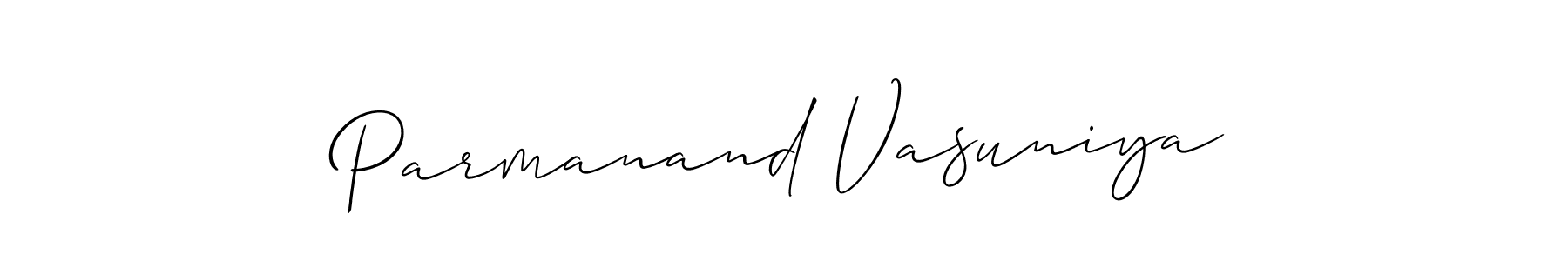 This is the best signature style for the Parmanand Vasuniya name. Also you like these signature font (Allison_Script). Mix name signature. Parmanand Vasuniya signature style 2 images and pictures png