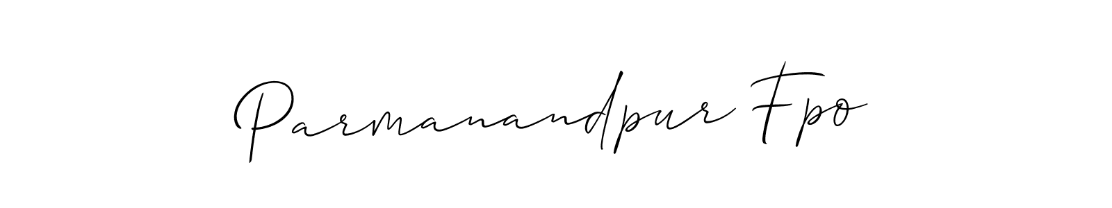 Design your own signature with our free online signature maker. With this signature software, you can create a handwritten (Allison_Script) signature for name Parmanandpur Fpo. Parmanandpur Fpo signature style 2 images and pictures png