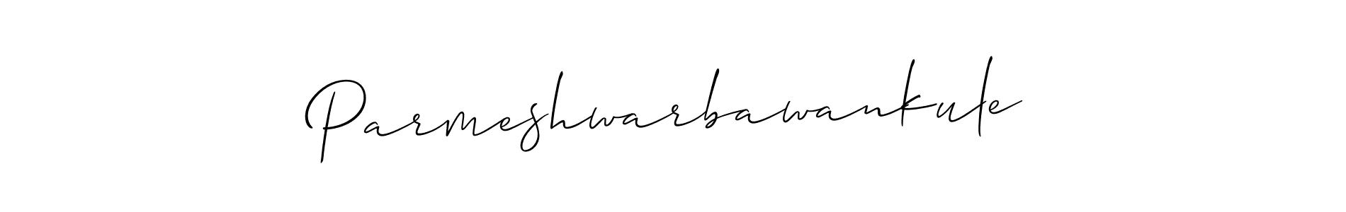 Also we have Parmeshwarbawankule name is the best signature style. Create professional handwritten signature collection using Allison_Script autograph style. Parmeshwarbawankule signature style 2 images and pictures png