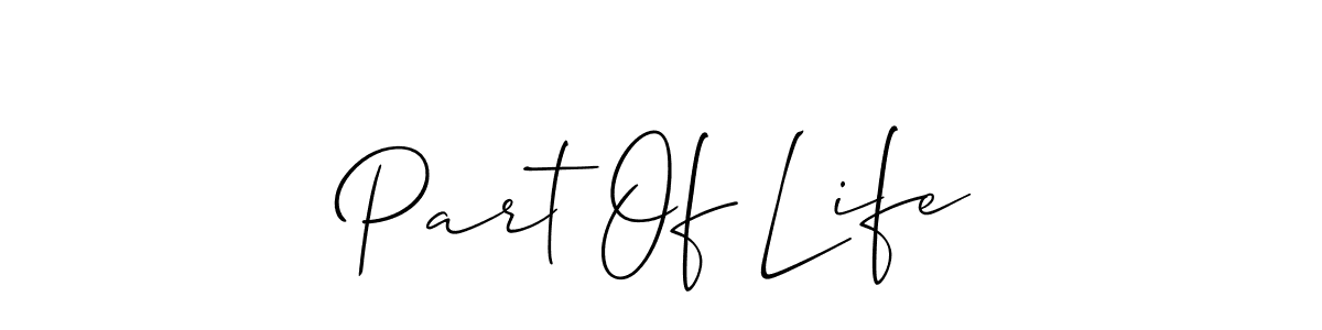 It looks lik you need a new signature style for name Part Of Life. Design unique handwritten (Allison_Script) signature with our free signature maker in just a few clicks. Part Of Life signature style 2 images and pictures png