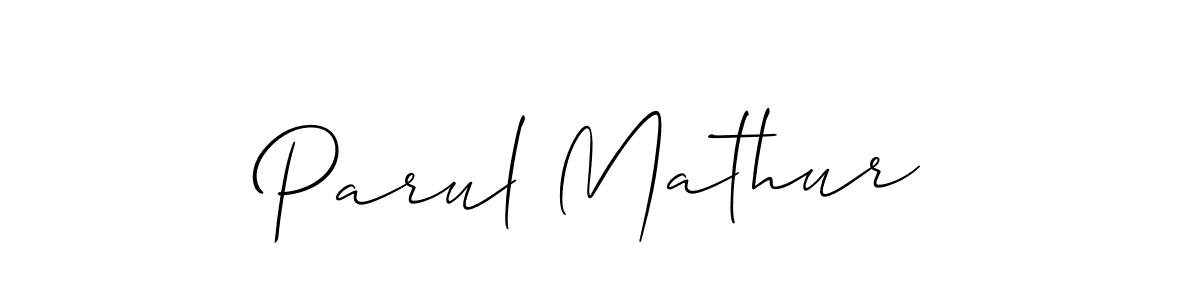 Also we have Parul Mathur name is the best signature style. Create professional handwritten signature collection using Allison_Script autograph style. Parul Mathur signature style 2 images and pictures png