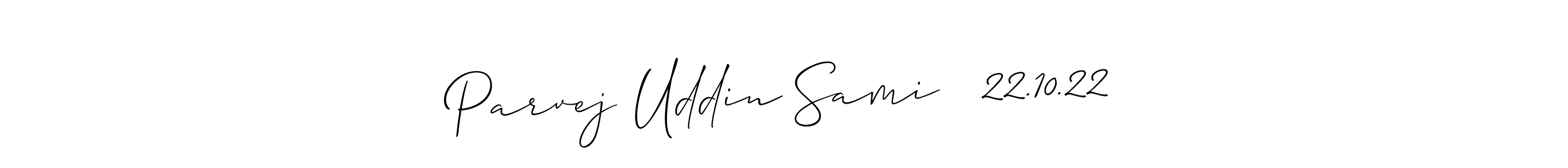 Make a beautiful signature design for name Parvej Uddin Sami   22.10.22. Use this online signature maker to create a handwritten signature for free. Parvej Uddin Sami   22.10.22 signature style 2 images and pictures png