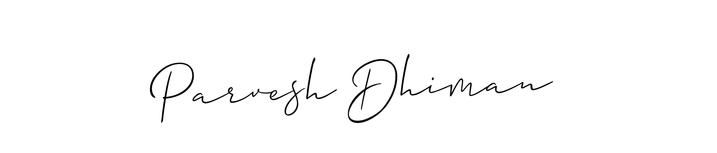 Parvesh Dhiman stylish signature style. Best Handwritten Sign (Allison_Script) for my name. Handwritten Signature Collection Ideas for my name Parvesh Dhiman. Parvesh Dhiman signature style 2 images and pictures png