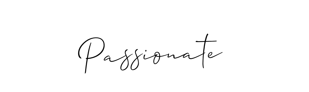 You should practise on your own different ways (Allison_Script) to write your name (Passionate) in signature. don't let someone else do it for you. Passionate signature style 2 images and pictures png