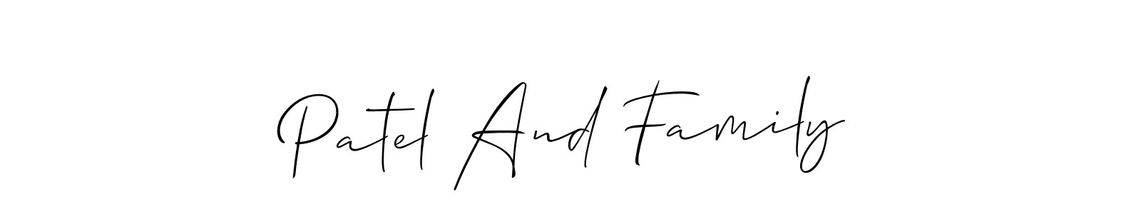 You should practise on your own different ways (Allison_Script) to write your name (Patel And Family) in signature. don't let someone else do it for you. Patel And Family signature style 2 images and pictures png