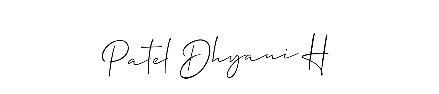 Use a signature maker to create a handwritten signature online. With this signature software, you can design (Allison_Script) your own signature for name Patel Dhyani H. Patel Dhyani H signature style 2 images and pictures png