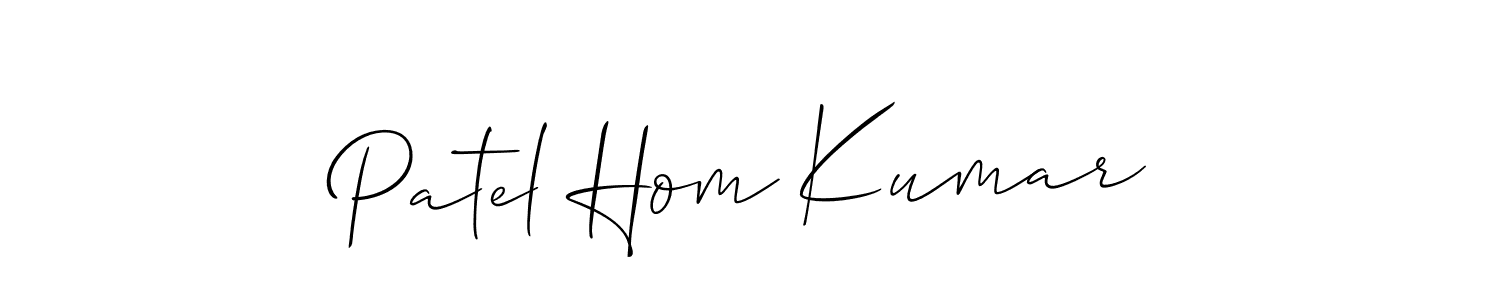 Make a short Patel Hom Kumar signature style. Manage your documents anywhere anytime using Allison_Script. Create and add eSignatures, submit forms, share and send files easily. Patel Hom Kumar signature style 2 images and pictures png