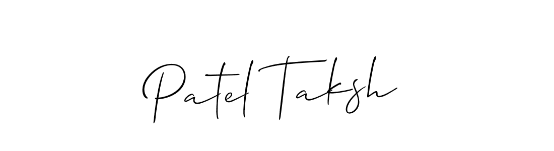 Also we have Patel Taksh name is the best signature style. Create professional handwritten signature collection using Allison_Script autograph style. Patel Taksh signature style 2 images and pictures png