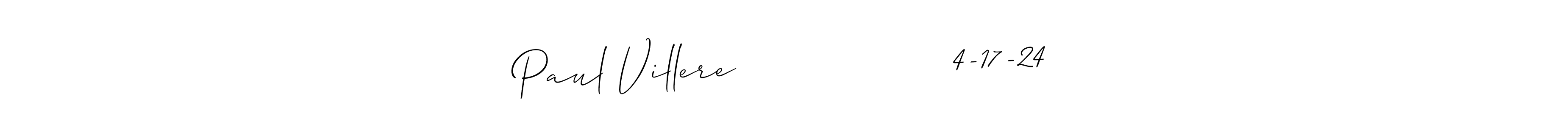 How to make Paul Villere                  4-17-24 signature? Allison_Script is a professional autograph style. Create handwritten signature for Paul Villere                  4-17-24 name. Paul Villere                  4-17-24 signature style 2 images and pictures png