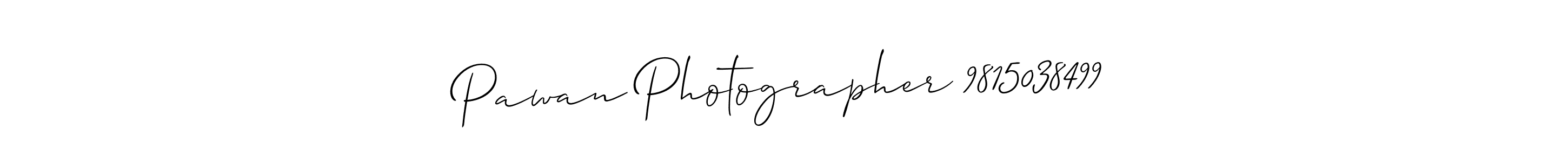 Create a beautiful signature design for name Pawan Photographer 9815038499. With this signature (Allison_Script) fonts, you can make a handwritten signature for free. Pawan Photographer 9815038499 signature style 2 images and pictures png