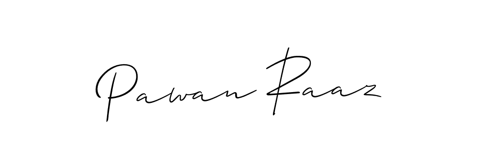 Make a beautiful signature design for name Pawan Raaz. With this signature (Allison_Script) style, you can create a handwritten signature for free. Pawan Raaz signature style 2 images and pictures png